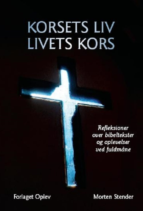 Korsets liv - livets kors