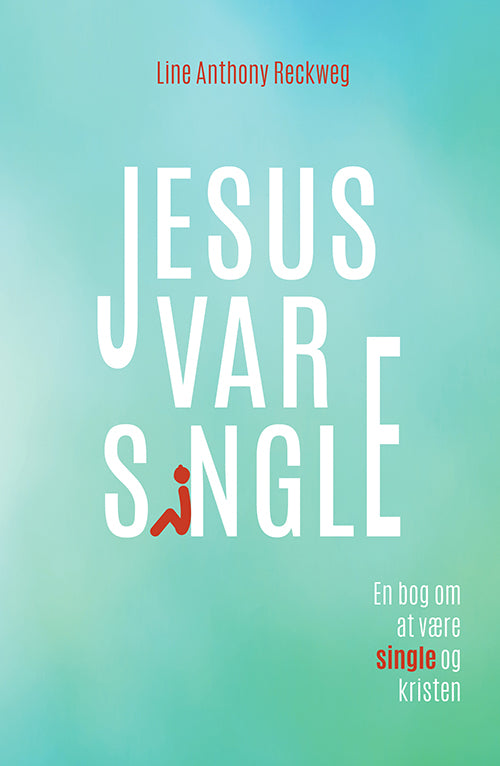 Jesus var single