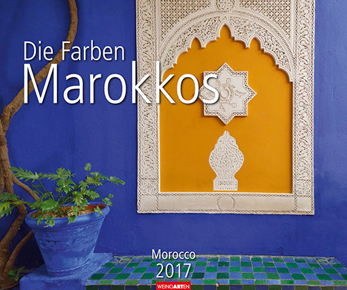 Die Farben Marokkos - Colours of Morocco 2017