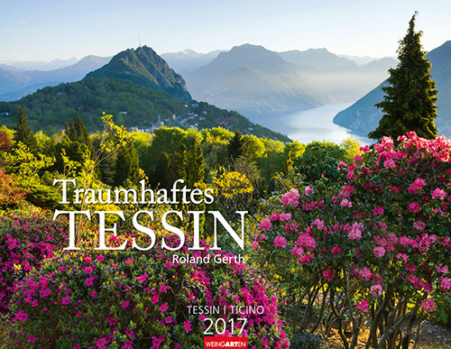 Traumhaftes Tessin - Magic Ticino 2017