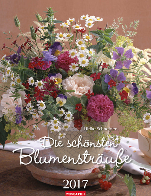 Die schönsten Blumensträuße - Bouquets 2017