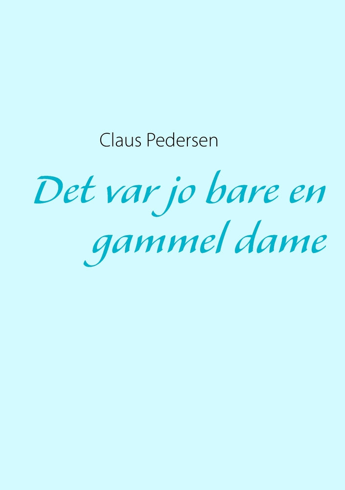 Det var jo bare en gammel dame