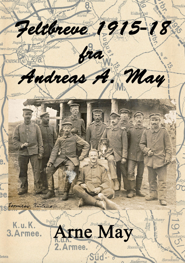Feltbreve 1915-18 fra Andreas A. May