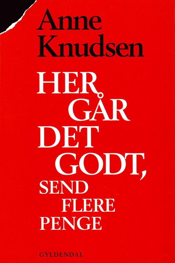 Her går det godt, send flere penge