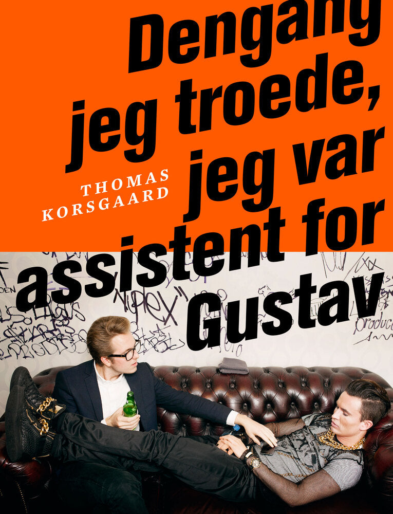 Dengang jeg troede, jeg var assistent for Gustav
