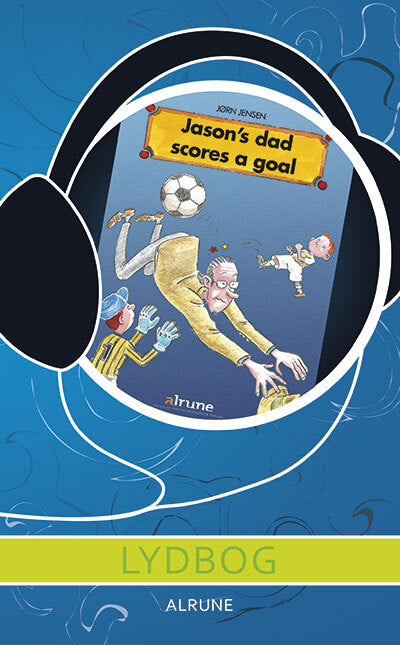 Jason’s dad scores a goal E-lydbog