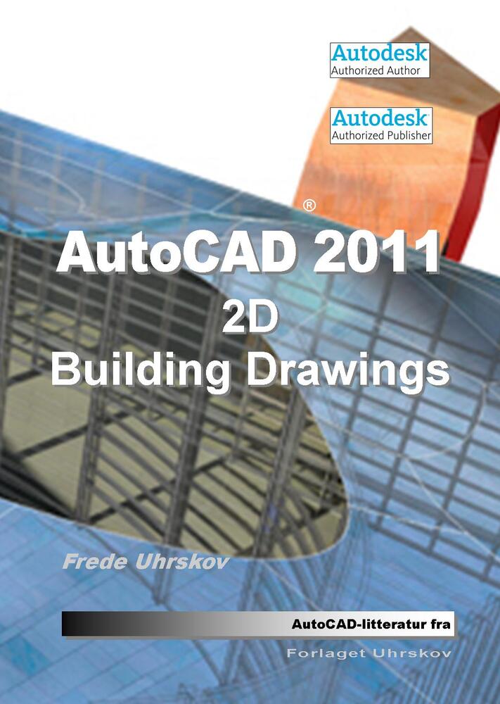 AutoCAD 2011 - 2D Building Drawings