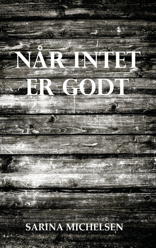Når intet er godt
