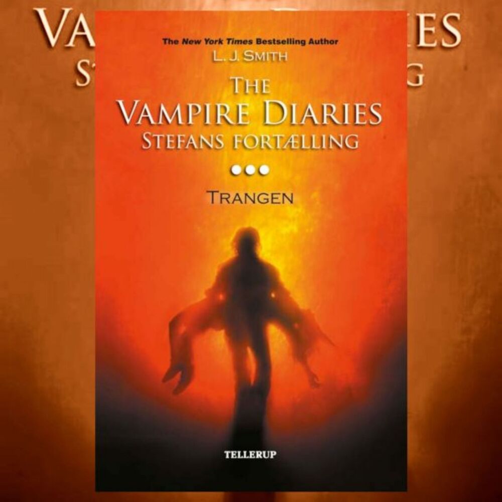 The Vampire Diaries - Stefans fortælling #3: Trangen