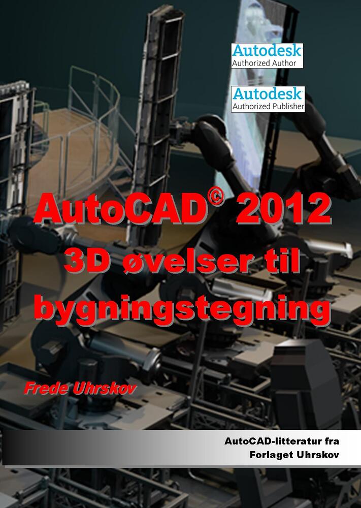 AutoCAD 2012 3D øvelser til bygningstegning