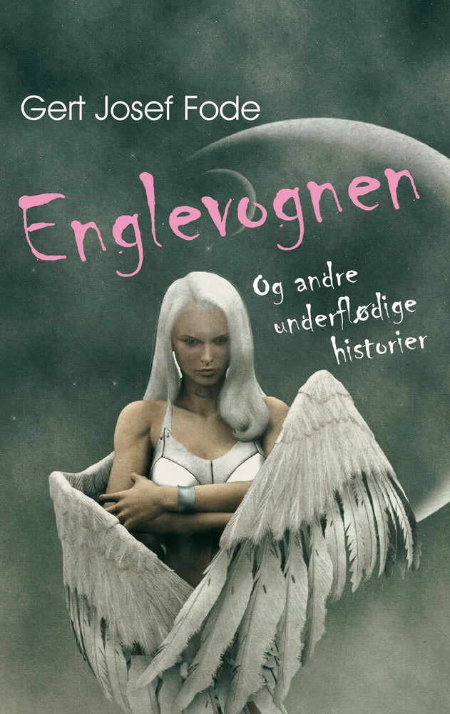 Englevognen og andre underflødige historier