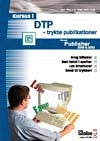 Kursus i DTP - trykte publikationer 