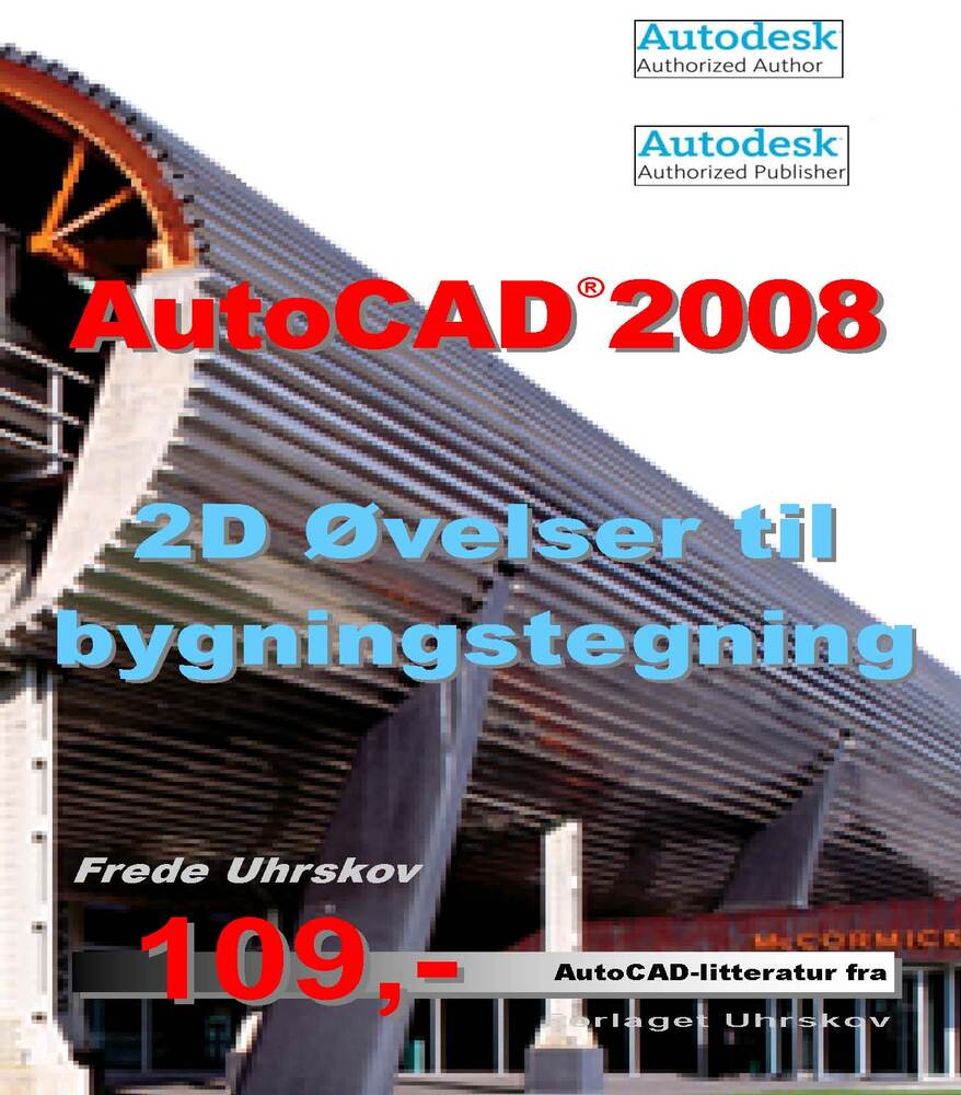 AutoCAD 2008 2D øvelser til bygningstegning