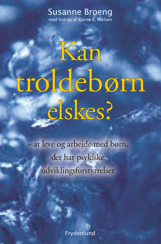 Kan troldebørn elskes?