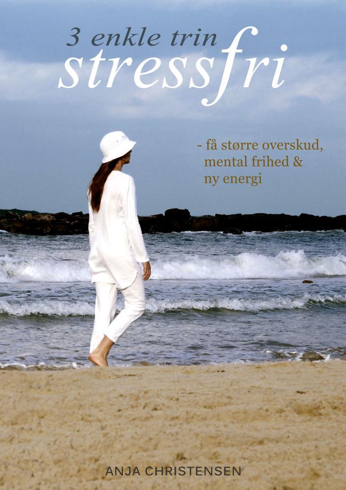 Stressfri - 3 enkle trin