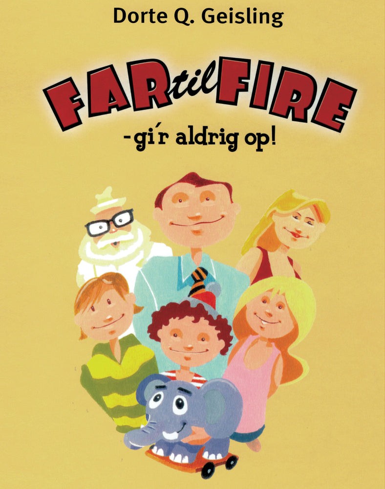 Far til fire - gi´r aldrig op