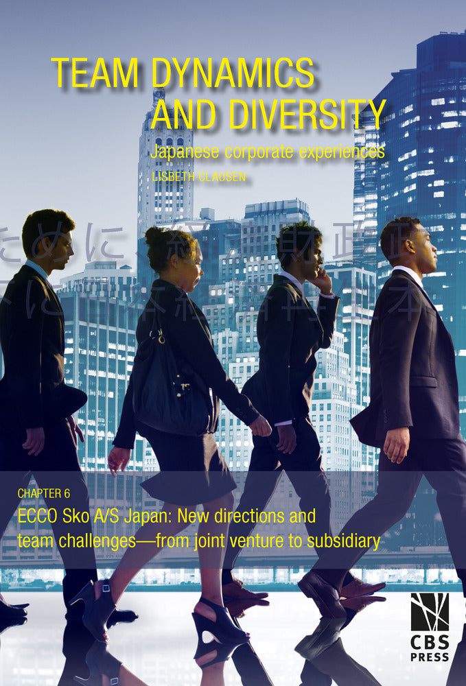 ECCO Sko A/S Japan: New directions and team challenges from joint venture to subsidiary