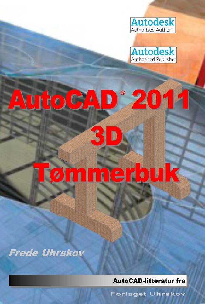 AutoCAD 2011 3D Tømmerbuk