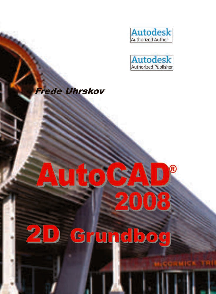 AutoCAD 2008 2D Grundbog