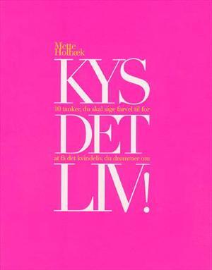 Kys det liv!