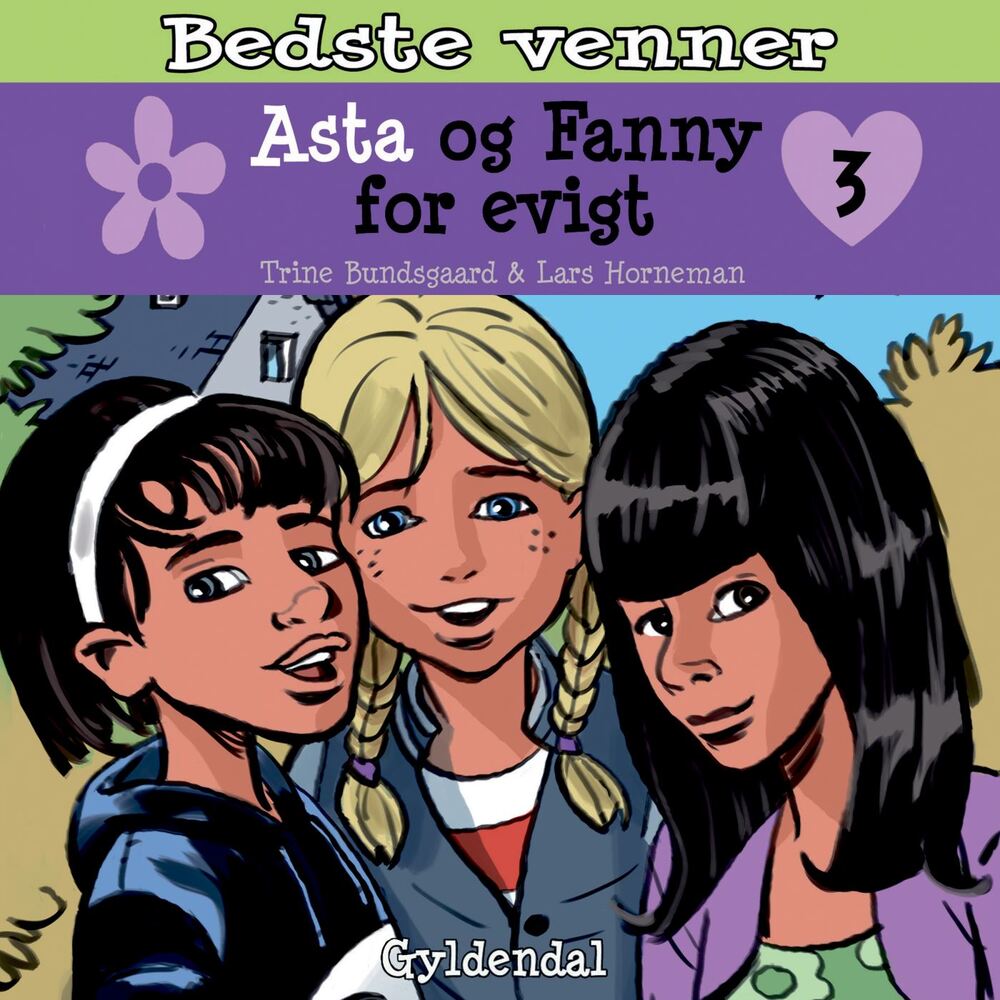 Bedste venner 3 - Asta og Fanny for evigt