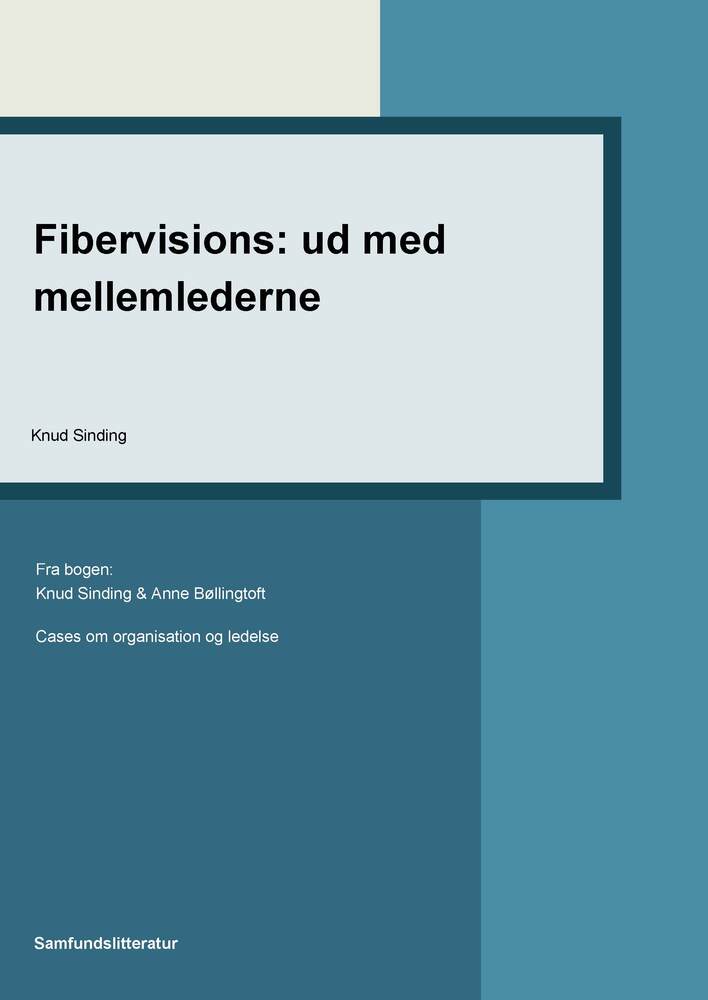 Fibervisions - ud med mellemlederne