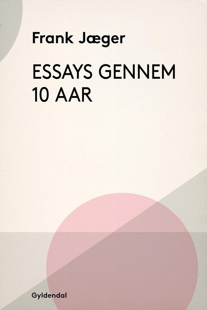 Essays gennem 10 Aar