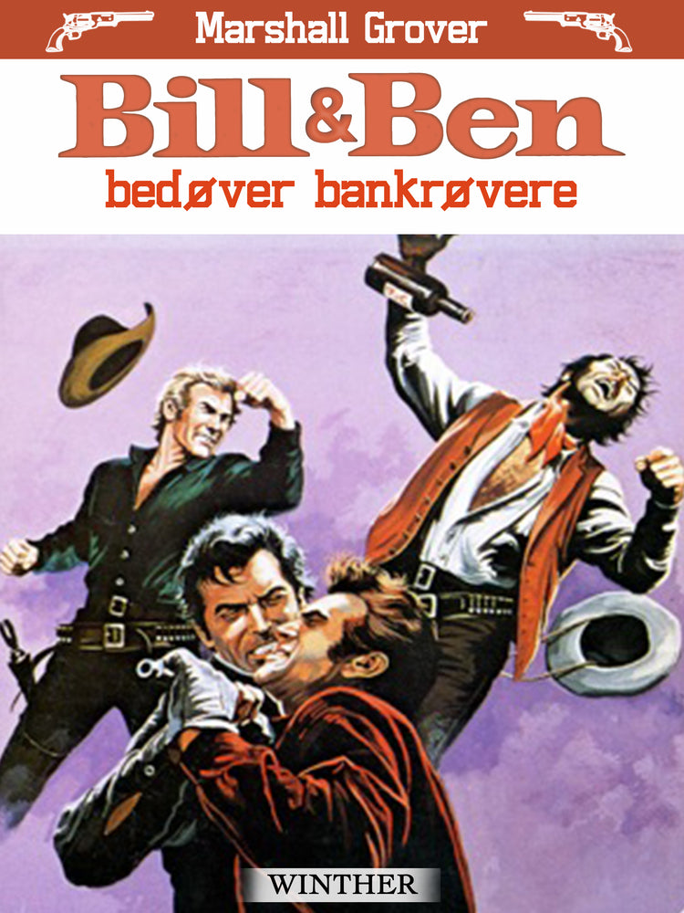 Bill og Ben bedøver bankrøvere