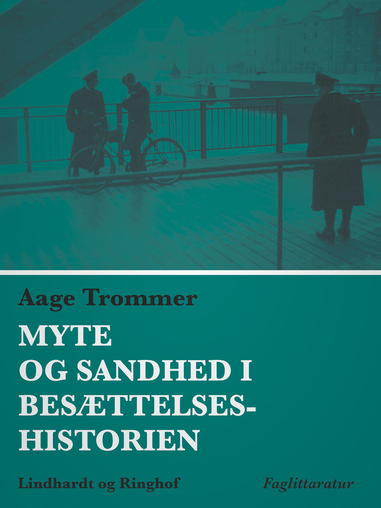 Myte og sandhed i besættelseshistorien