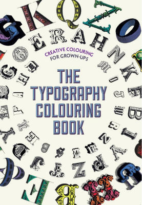 THE TYPOGRAPHY COLOURING BOOK