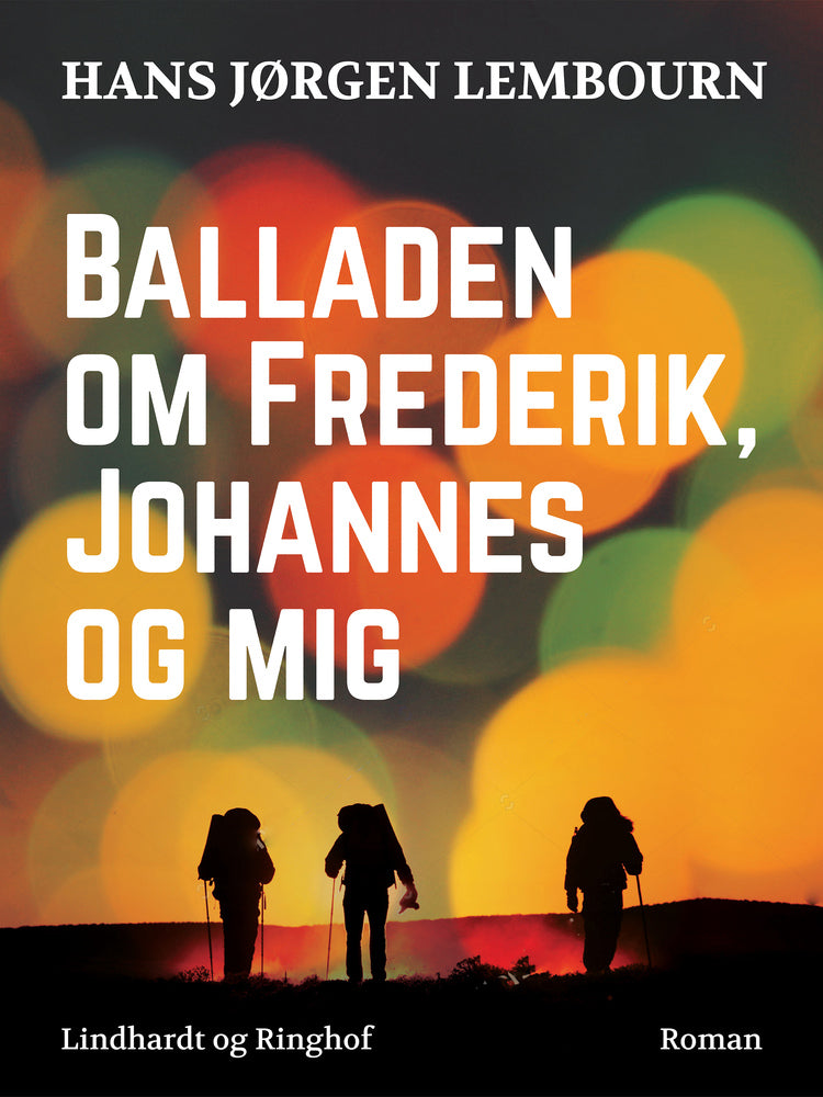 Balladen om Frederik, Johannes og mig