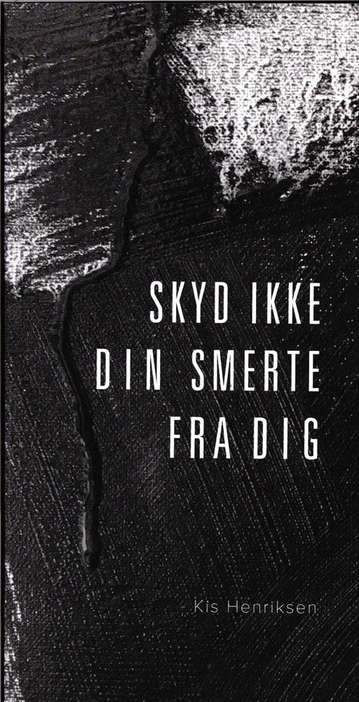 Skyd ikke din smerte fra dig