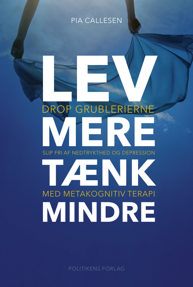 Lev mere tænk mindre