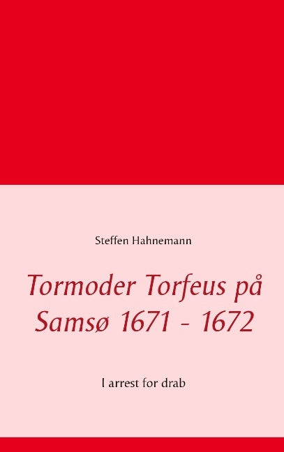 Tormoder Torfeus på Samsø 1671 - 1672