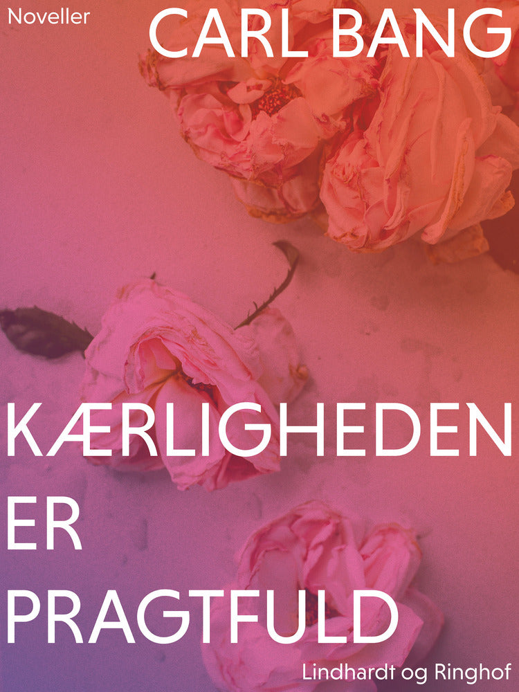 Kærligheden er pragtfuld