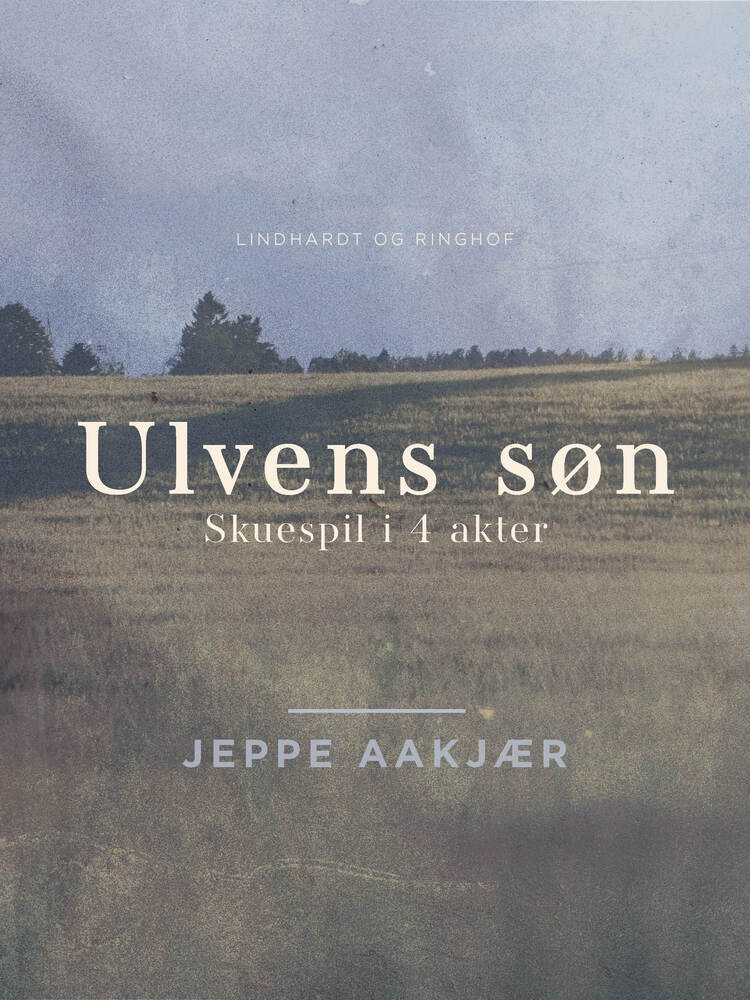 Ulvens søn: Skuespil i 4 akter