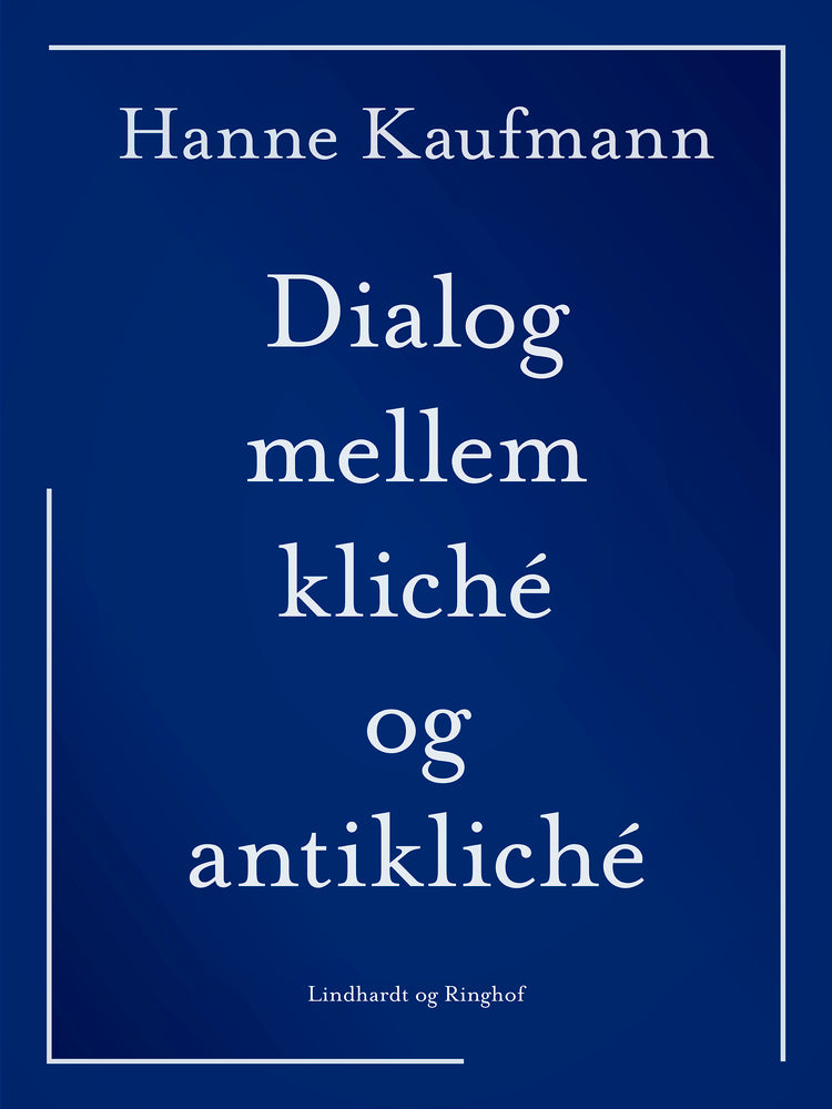 Dialog mellem kliché og antikliché