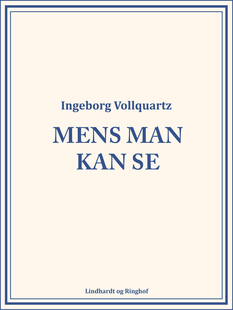 Mens man kan se