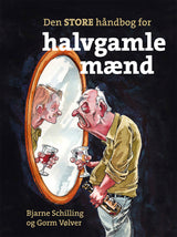 DEN STORE HÅNDBOG FOR HALVGAMLE MÆND