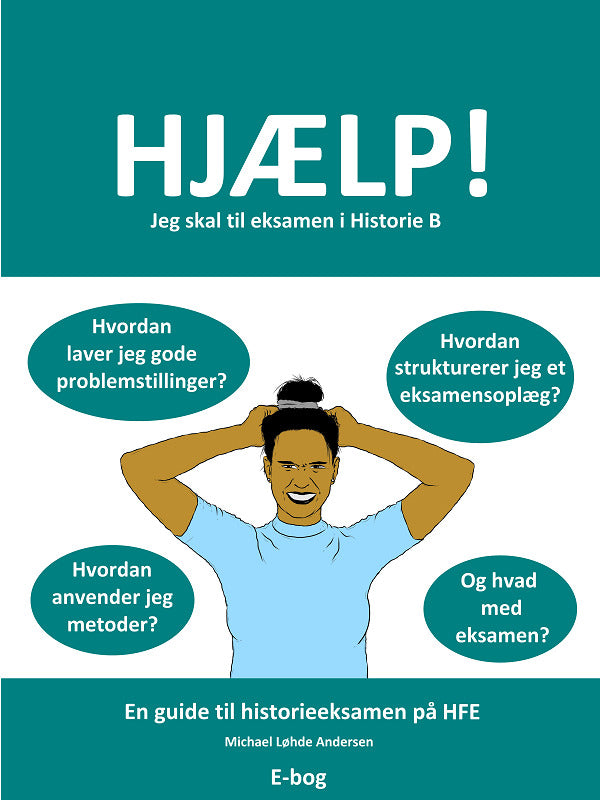Hjælp! Jeg skal til eksamen i historie B