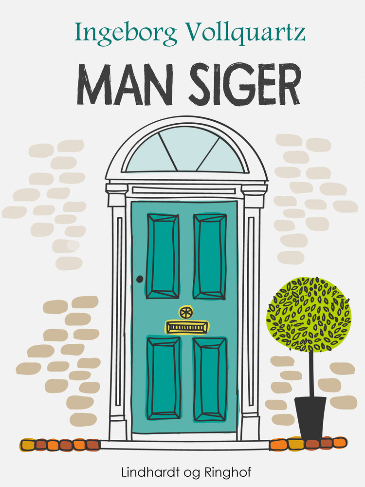 "Man siger -"