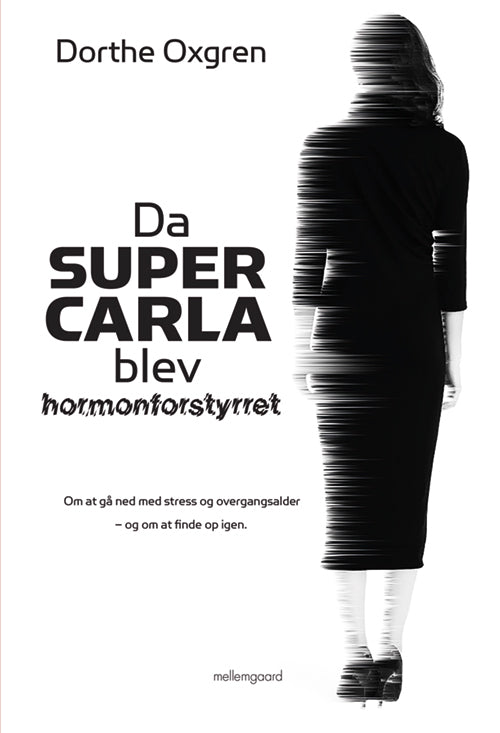 Da Super Carla blev Hormonforstyrret