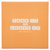 Take it or leave it