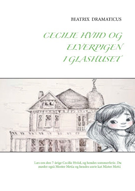 Cecilie Hviid og elverpigen i glashuset