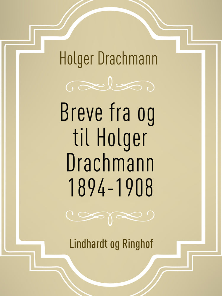 Breve fra og til Holger Drachmann: 1894-1908