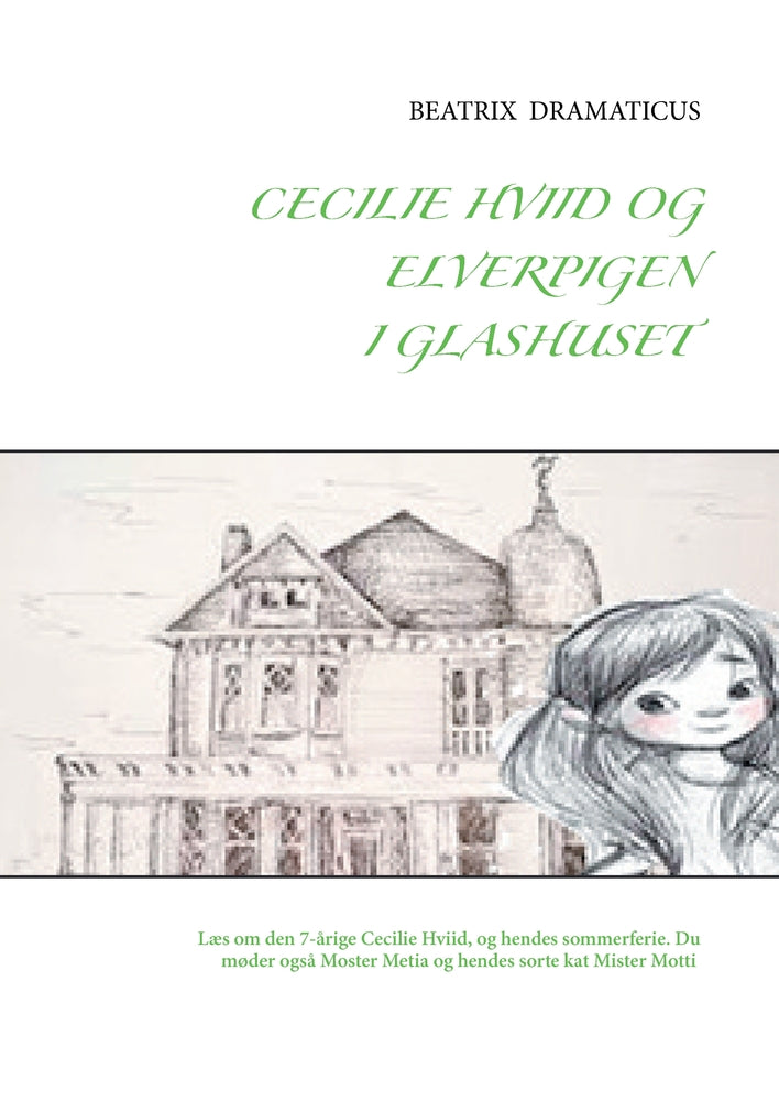 Cecilie Hviid og elverpigen i glashuset