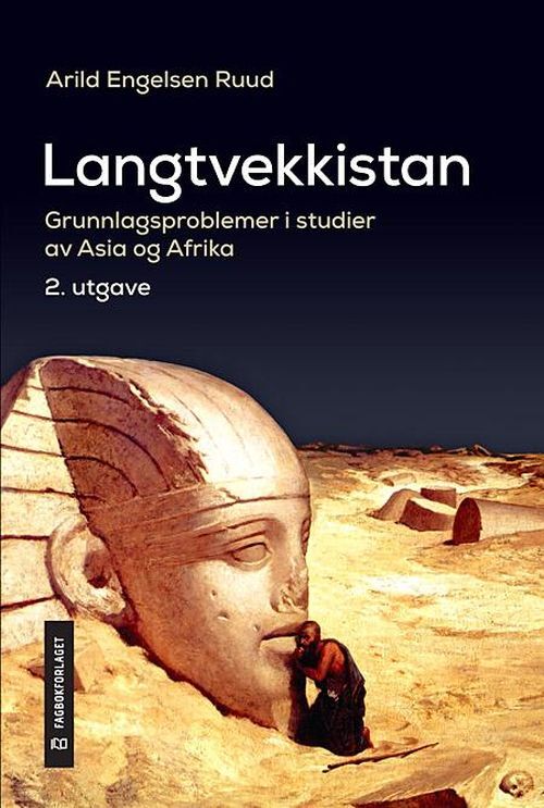 Langtvekkistan : grunnlagsproblemer i studier av Asia og Afrika