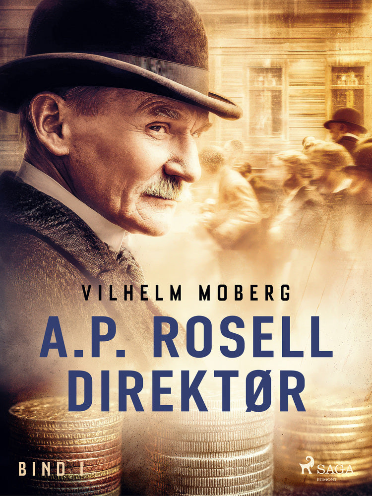 A.P. Rosell, direktør – Bind 1
