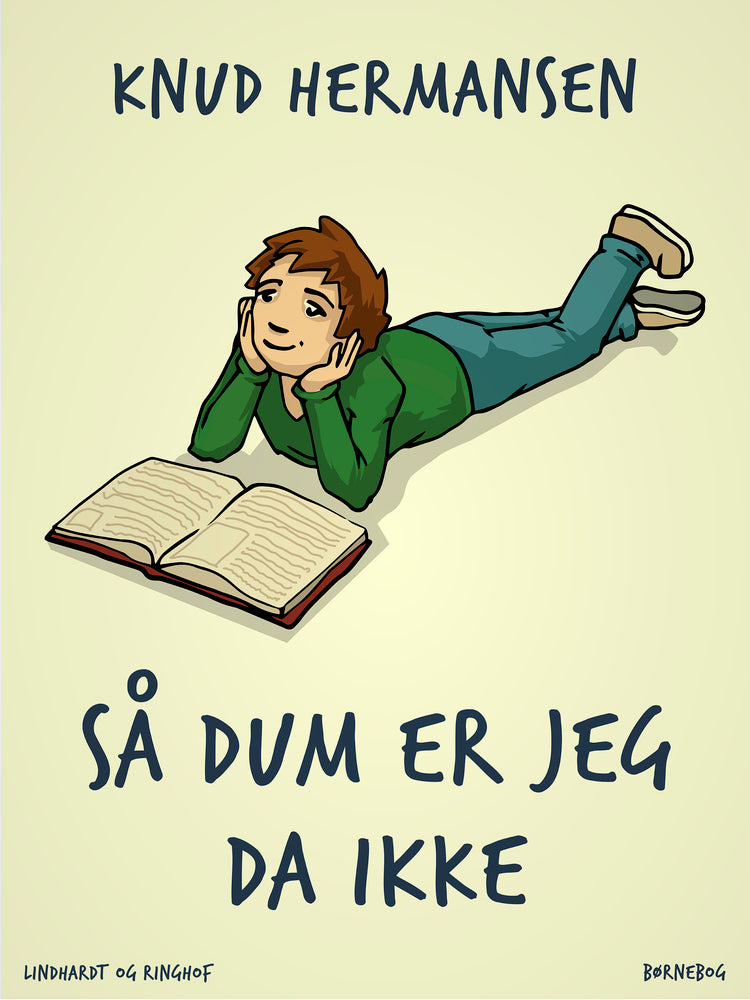 Så dum er jeg da ikke