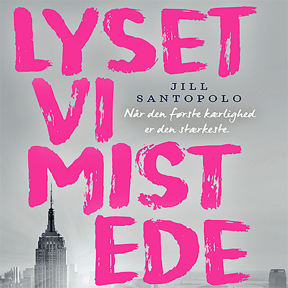 Lyset vi mistede